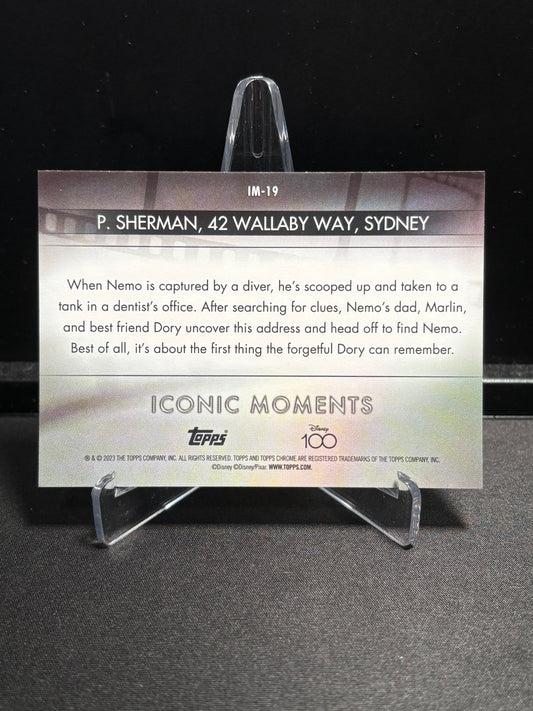Dory Topps Chrome Disney 100 2023 "Iconic Moments – P. Sherman, 42 Wallaby Way, Sydney" IM-19