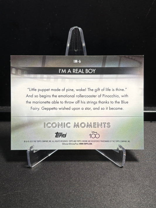 Pinocchio Topps Chrome Disney 100 2023 "Iconic Moments – I'm A Real Boy" IM-6
